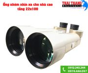 ong-nhom-sieu-zoom-dat-tren-nha-cao-tang-22x100